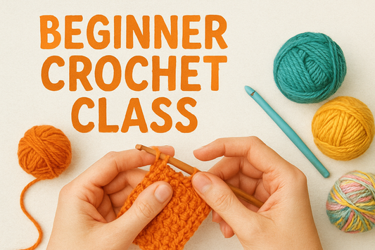 Virtual / In Person Crochet Class